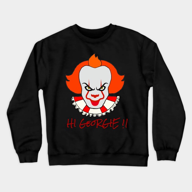 Hi Georgie Crewneck Sweatshirt by Funlorful